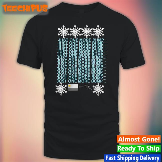 Just One More Bump Tee