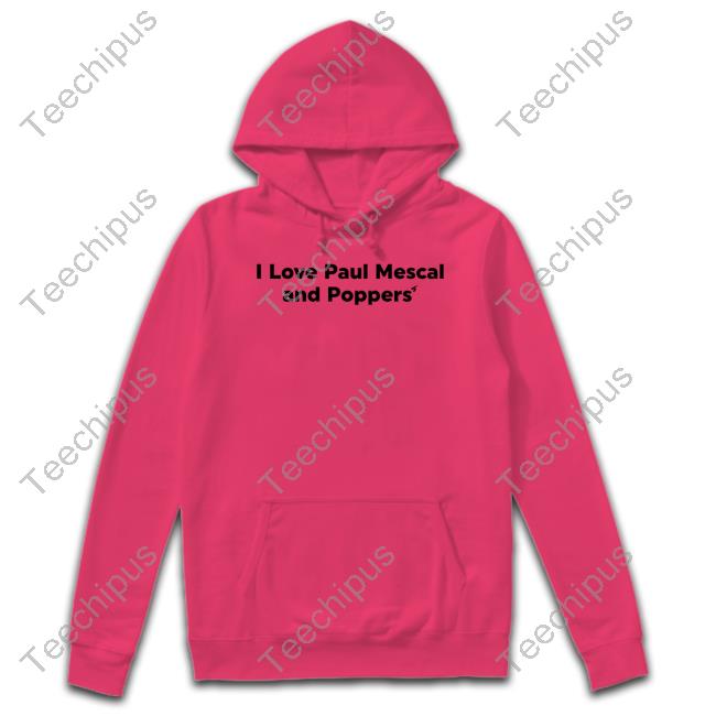Paul I Love Paul Mescal And Poppers' Hoodie