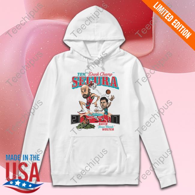 Tom Dunk Champ Segura David Jesus Hands Wolter T Shirt