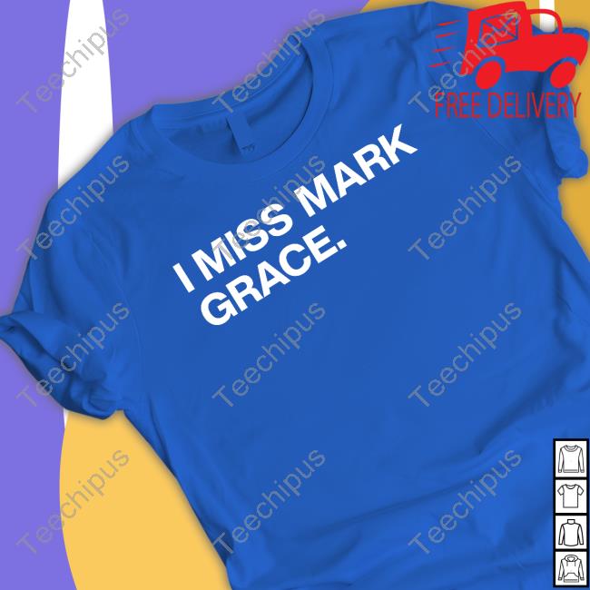 I Miss Mark Grace Long Sleeve Tee
