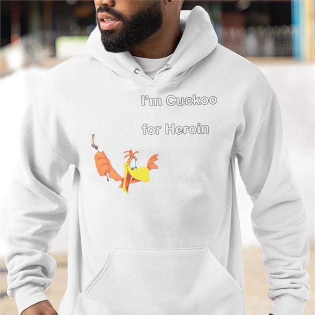 Shirts With Threatening Auras I'm Cuckoo For Heroin Tee Shirt