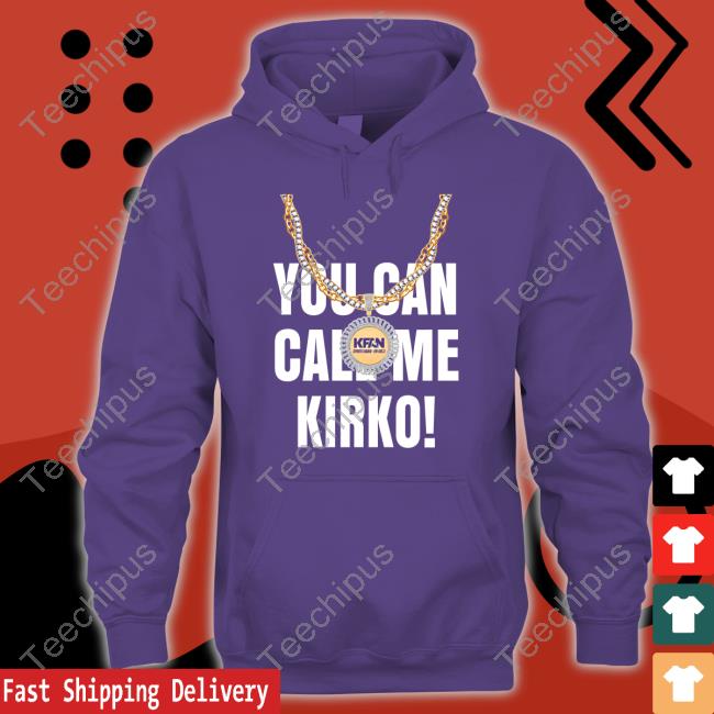 Kfan1003 You Can Call Me Kirko Sweatshirt