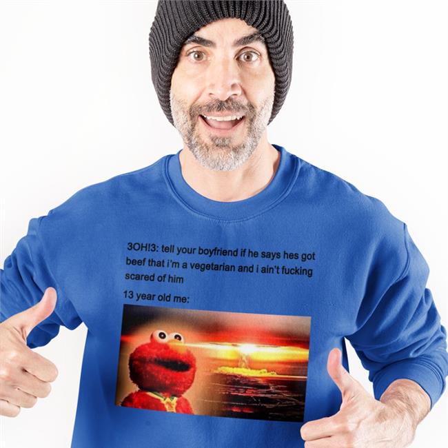 Shirtsthtgohard 3Oh3 Tell Your Boyfriend If He Says Hes Got Beef T-Shirt