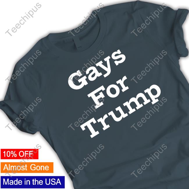 Make America Gay Again Gays For Trump T Shirt