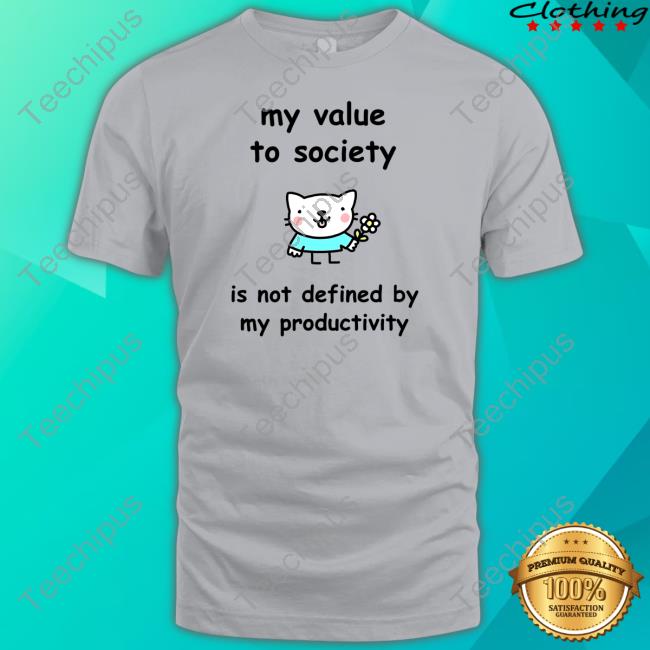 My Value To Society Is Not Defined By Productivity Long Sleeve T Shirt