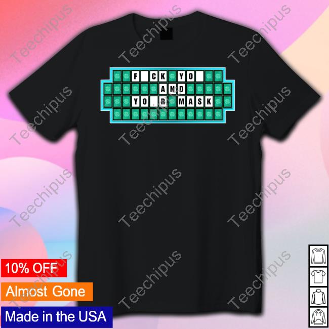 Masks Don’T Work Fuck You And Your Mask Shirt