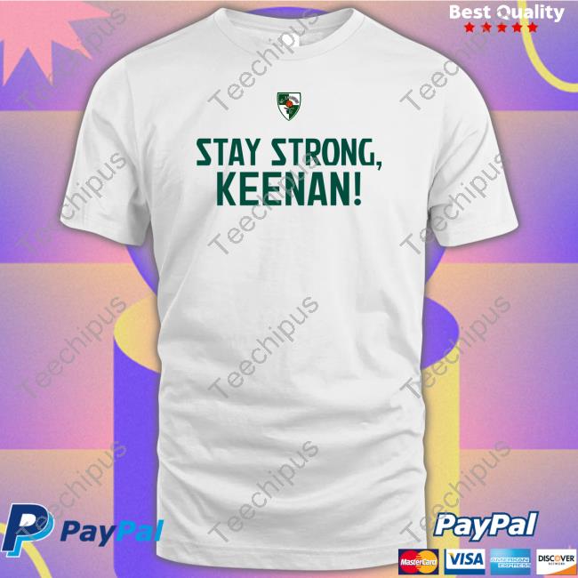 Stay Strong Keenan T Shirt