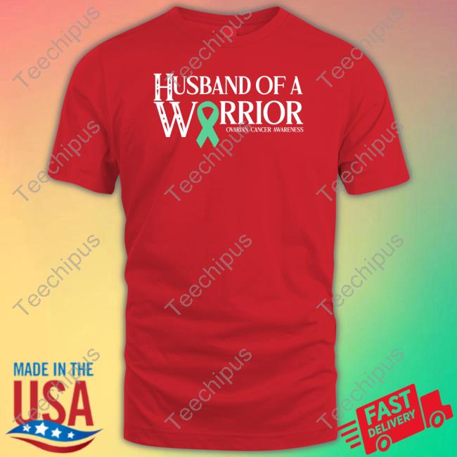 Husband Of A Warrior Ovarian Cancer Awareness Tee Shirt Official Husband Of A Warrior Ovarian Cancer Awareness Shirt