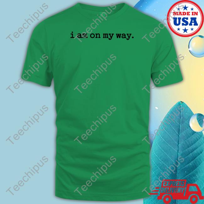 I Am On My Way Sweatshirt