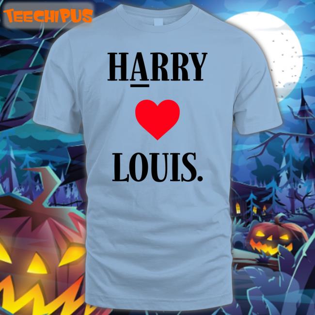 Harry Love Louis Shirts Befookinkind28