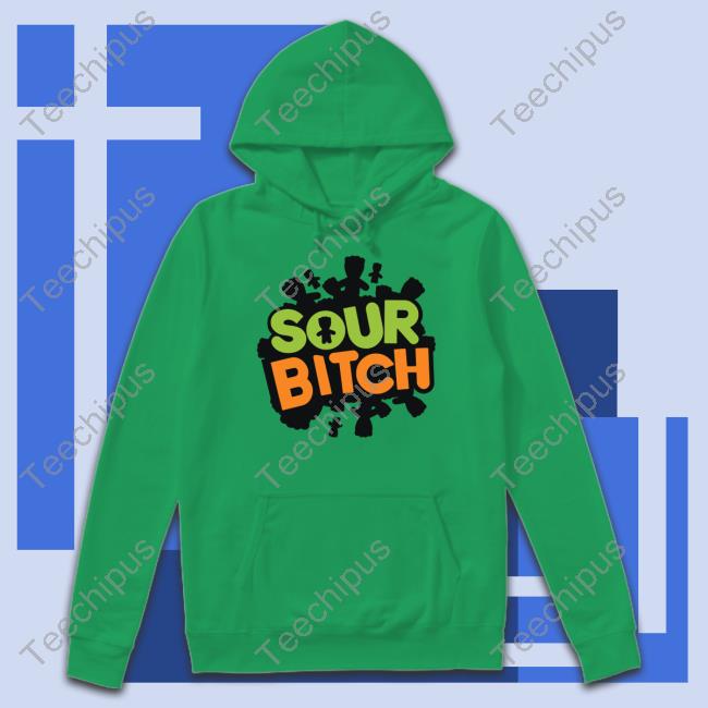 Sour Bitch Shirts