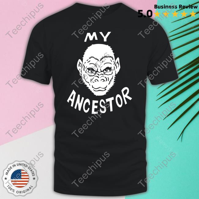 Blaise Ulysse Bernard Collins Ii My Ancestor Ape T Shirt