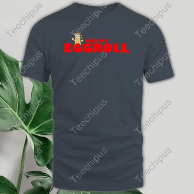 Steve Inman Kiss My Egg Roll Shirt