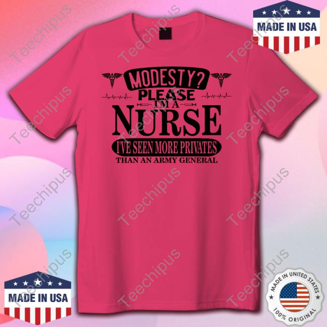 Goodshirts Modesty Please I'm A Nurse I've Seen More Privates Sweatshirt