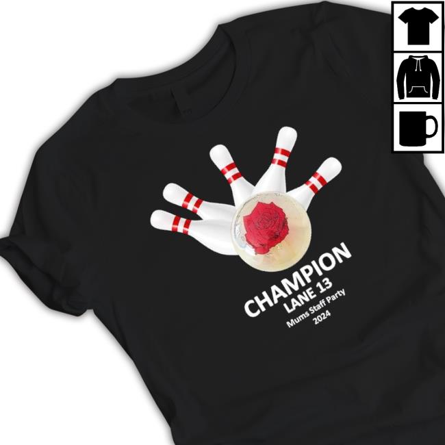 Trending Champion Lane 13 Mums Staff Party 2024 Sweatshirt