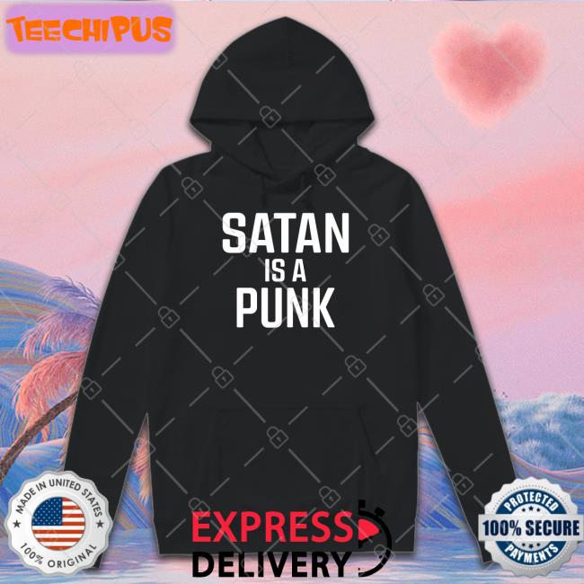 Satan Is A Punk Sweatshirt Pastor Greg Locke