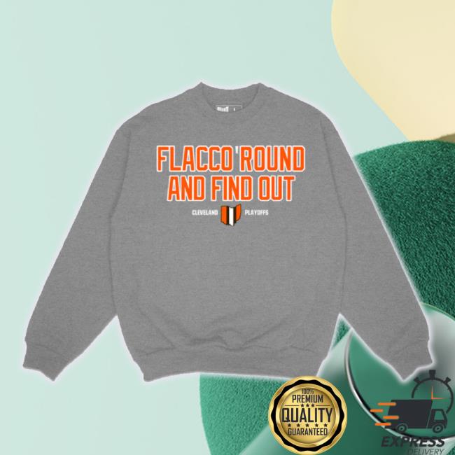 Official Flacco Round And Find Out Cleveland Playoffs Find Out Hoodie