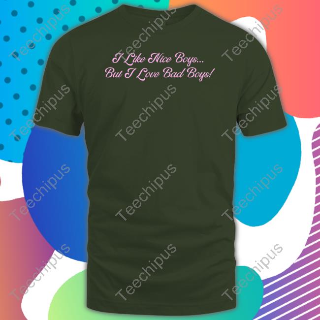 Vibe2k I Like Nice Boys But I Love Bad Boys Hooded Sweatshirt