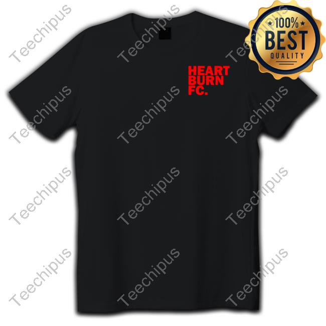 Redmancdesigns Heartburn Fc T Shirt
