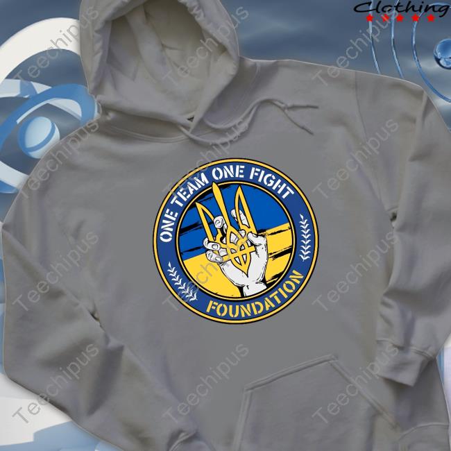 One Team One Fight Foundation Sweatshirt Paulwdocs Ukraine One Team One Fight Foundation Shirt