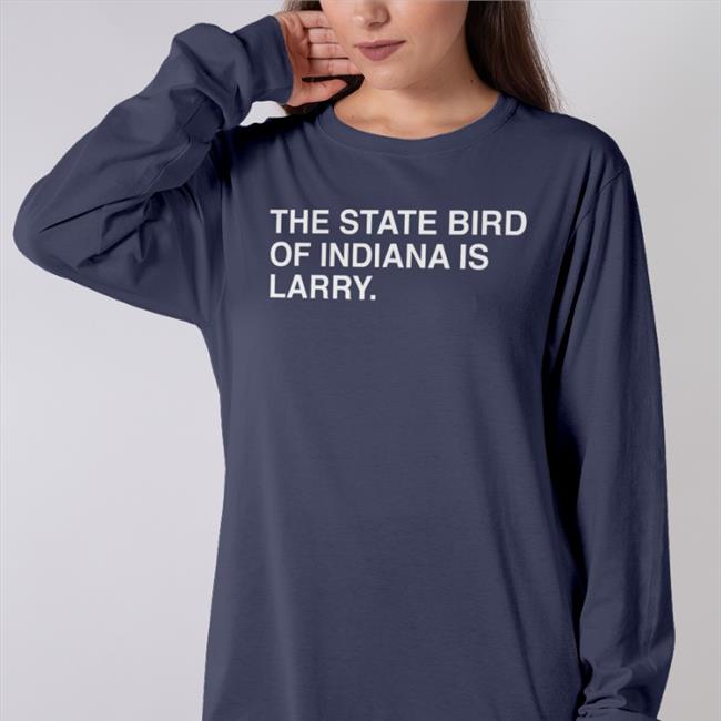The State Bird Of Indiana Is Larry Tee Shirt Obvious Shirts Store The State Bird Of Indiana Is Larry T Shirt Black