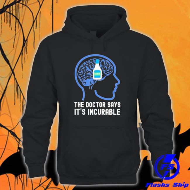Ranch Dressing Gift, Doctor Says Incurable Classic Shirt