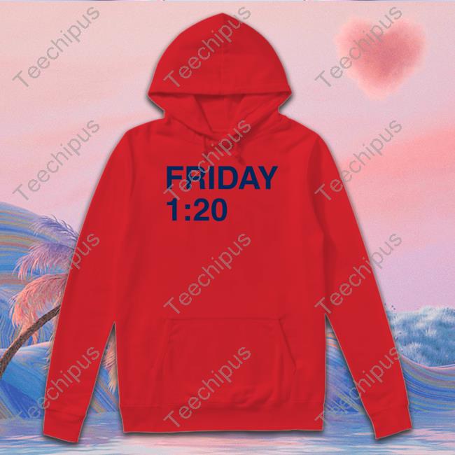 Friday 1:20 New Shirt
