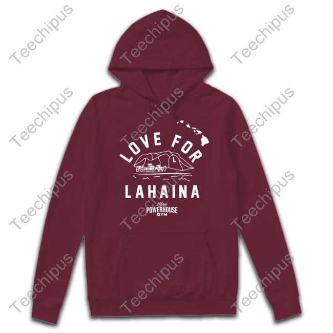 Love For Lahaina Maui Powerhouse Gym T Shirt