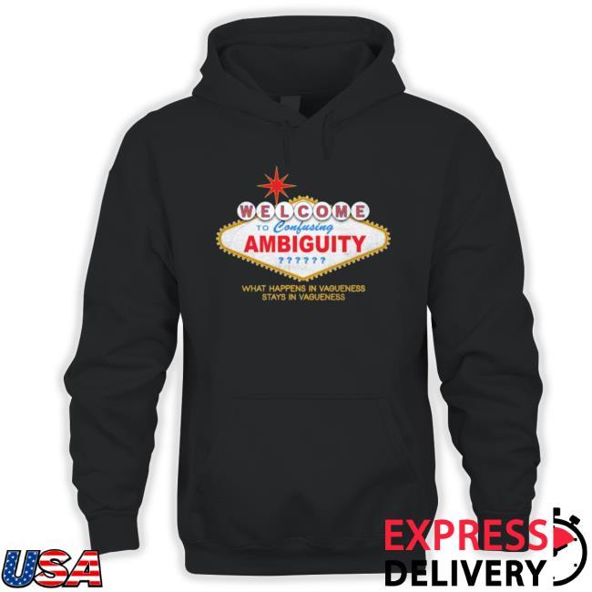 Welcome To Ambiguity T-Shirt