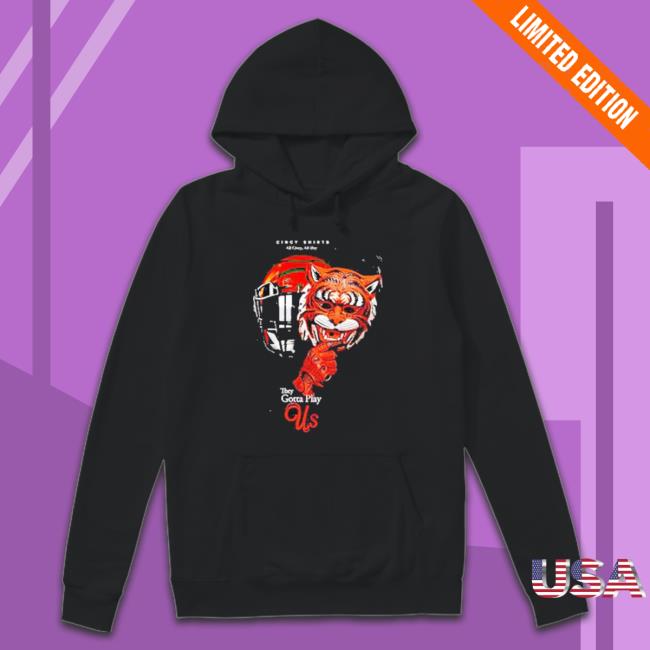 Cincy All Cincy All Day They Gotta Play Us Poster Hoodie