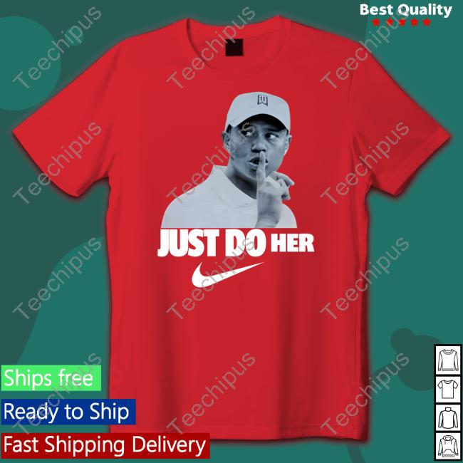 Drunkbytheturn Merch Tiger Woods Just Do Her Hoodied Golf Tiger Woods Just Do Her Hoodies