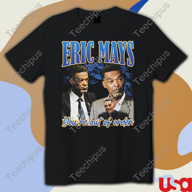 Eric May’S You’Re Out Of Order Hooded Sweatshirt Ericmays4president Store Eric May’S Hoodie