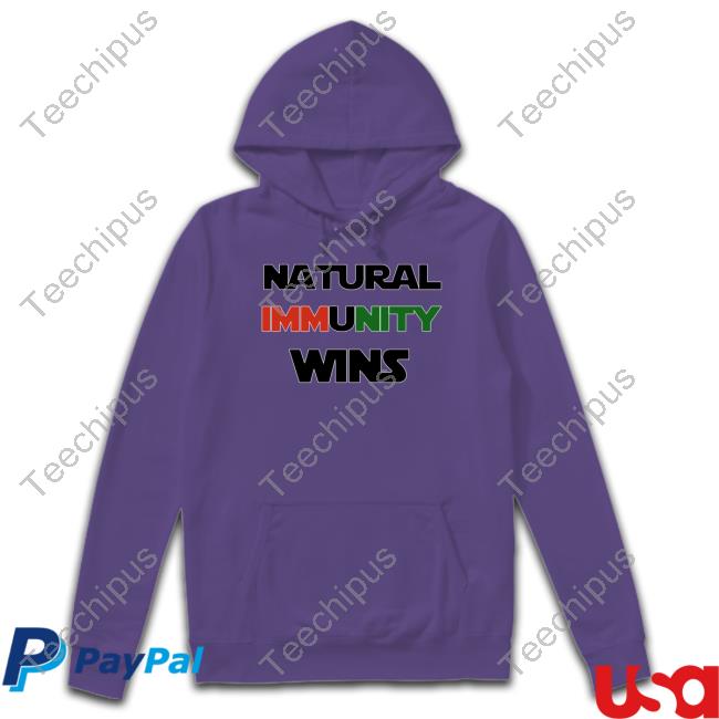 Natural Immunity Wins Sweatshirt