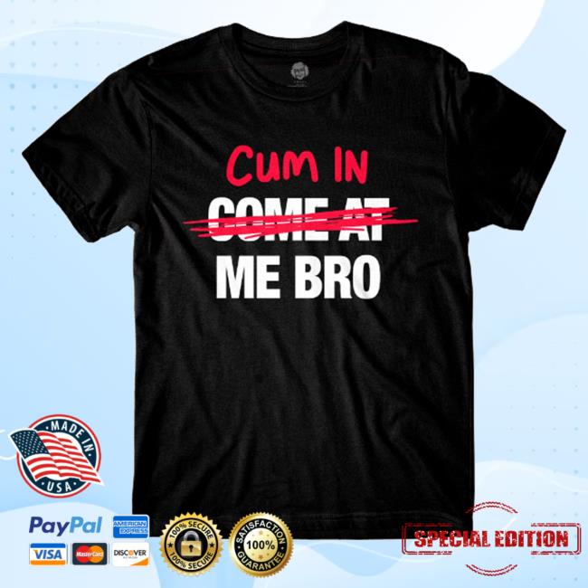 Official Dannyduncan69 Merch Cum In Come At Me Black Funny T Shirt