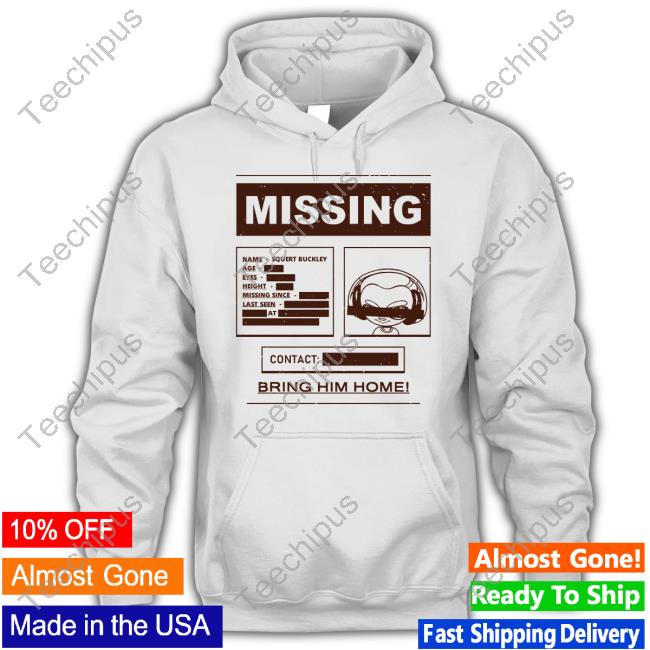 Official Missing Find Squert Buckley T Shirt