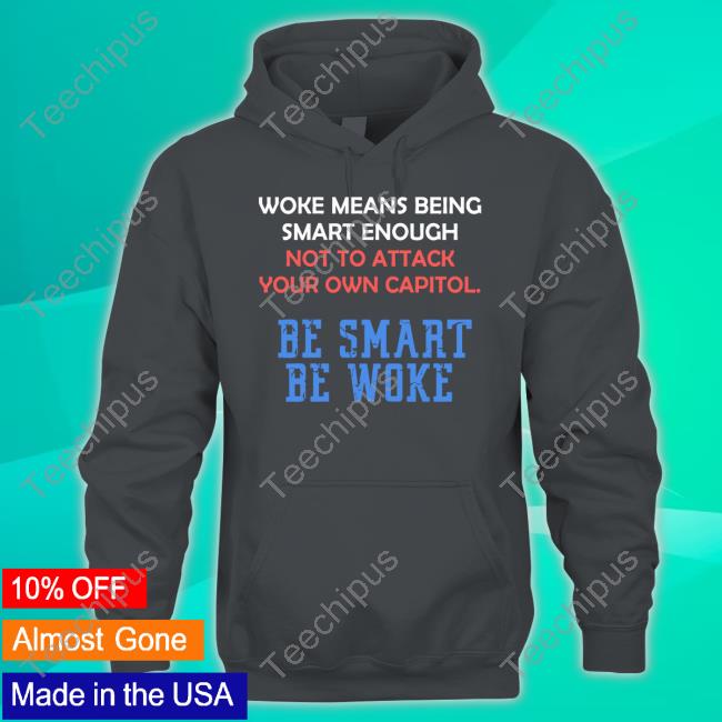 Emily Winston Woke Means Being Smart Enough Not To Attack Your Own Capitol Long Sleeve Tee Shirt