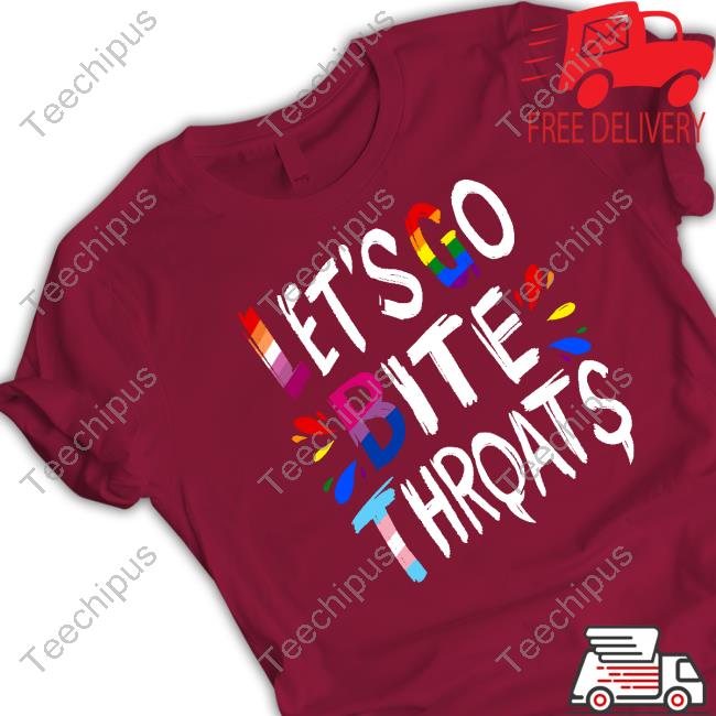Byelacey Let Go Bite Throats Shirts
