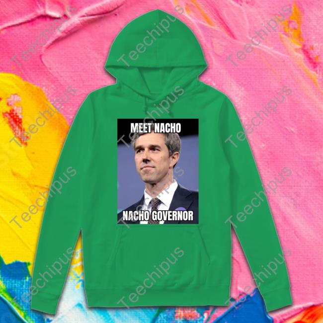Meet Nacho Nacho Governor Long Sleeve T Shirt