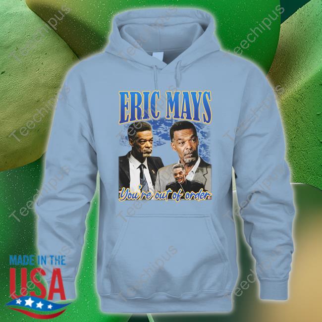 Eric May’S You’Re Out Of Order Hooded Sweatshirt Official Eric May’S Hoodie