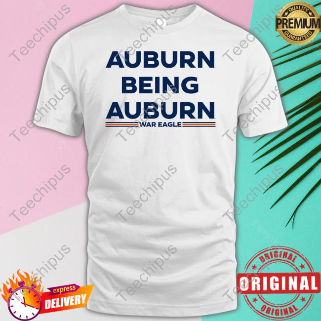 Scarlet And Gold Shop Auburn Being Auburn Tee