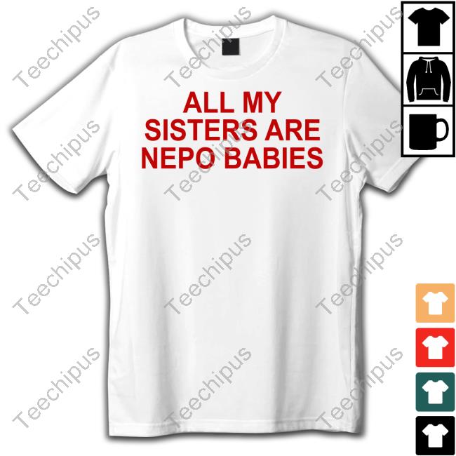 Tallulah Willis Wearing All My Sisters Are Nepo Babies Shirt