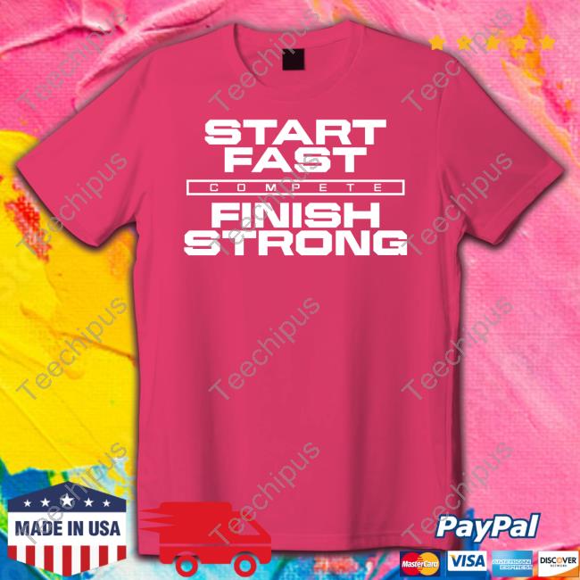 Start Fast Finish Strong Sweatshirt