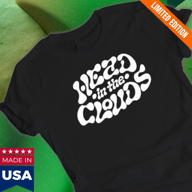 Top Head In The Clouds Shirt
