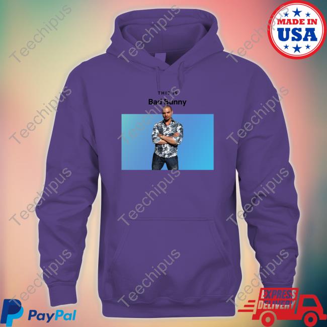 This Is Bad Bunny Nacho Varga Saul Goodman Hoodie Sweatshirt Goofy Ahh Tees Store This Is Bad Bunny Nacho Varga New Shirt