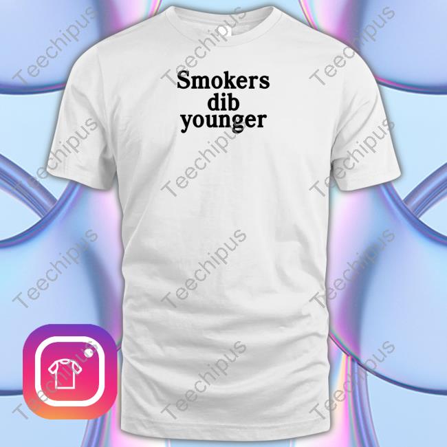 Smokers Dib Younger Tee