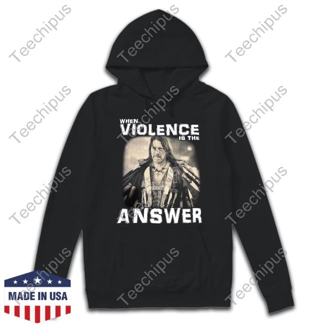 Danny Trejo When Violence Is The Answer T Shirt