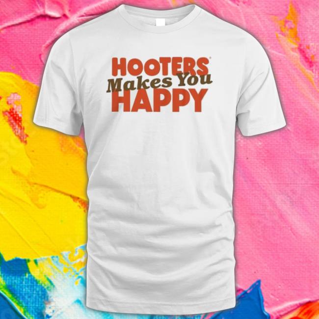 Hooters Makes You Happy Tee Shirt