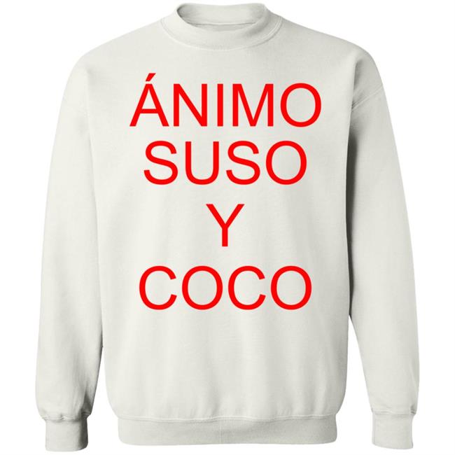 Animo Suso Y Coco Shirt Sevilla Fútbol Club Vamosmisevilla Animo Suso Y Coco Shirt Sevilla Fútbol Club Vamosmisevilla