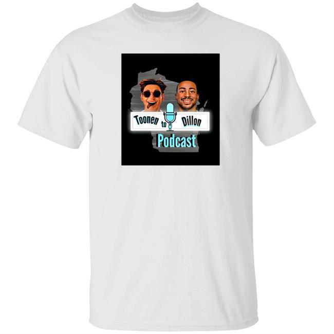 Toonen To Dillon Podcast Shirt Aj “The Sauce” Dillon Toonen To Dillon Podcast Shirt Aj “The Sauce” Dillon