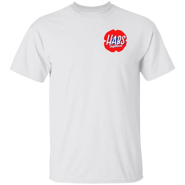 Habs Unfiltered Shirt Hoodie Sweatshirt